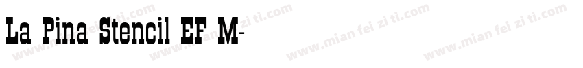 La Pina Stencil EF M字体转换